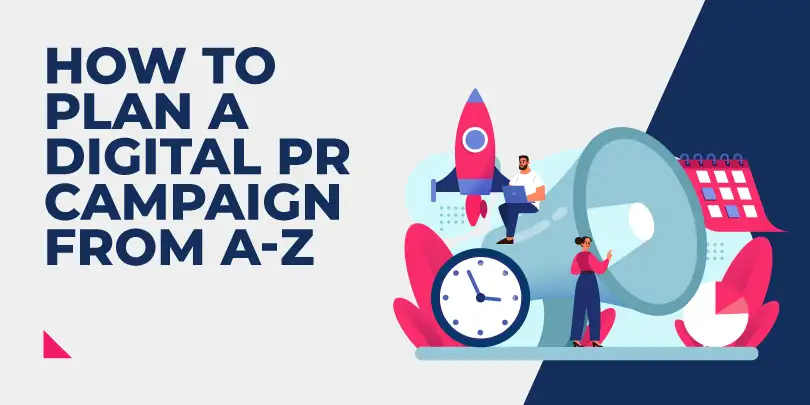 How to Plan a Digital PR Campaign from A-Z