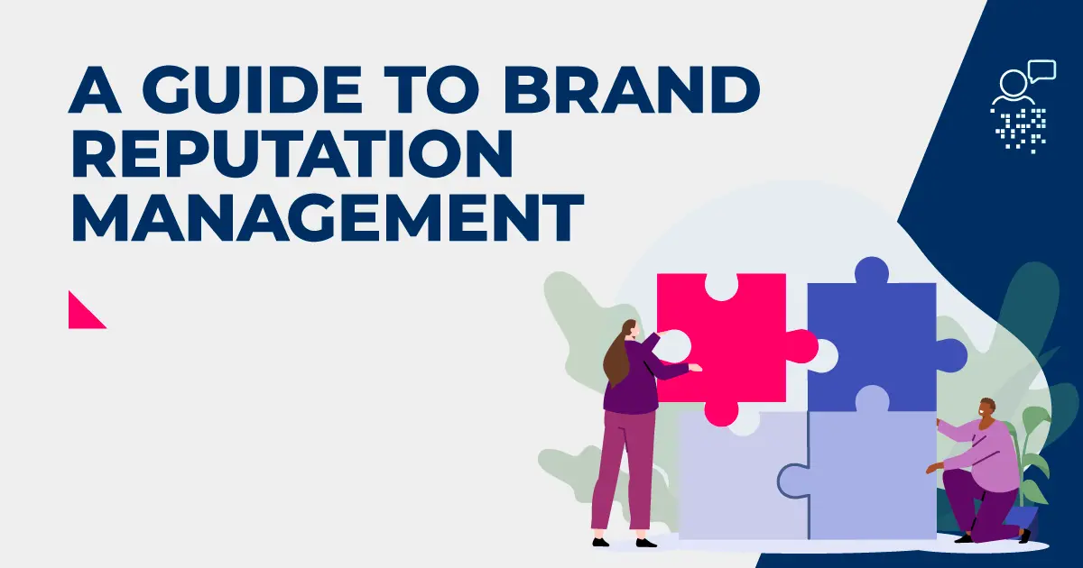 A Guide to Brand Reputation Management