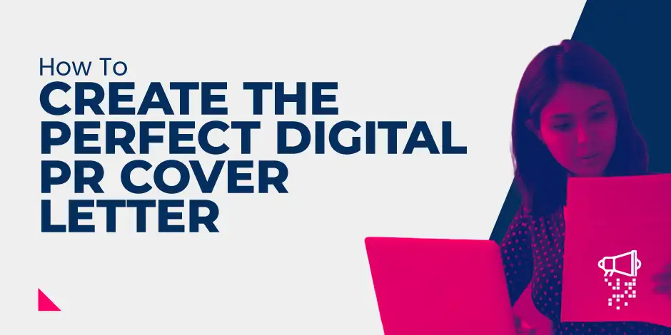 How To Create The Perfect Digital PR Cover Letter