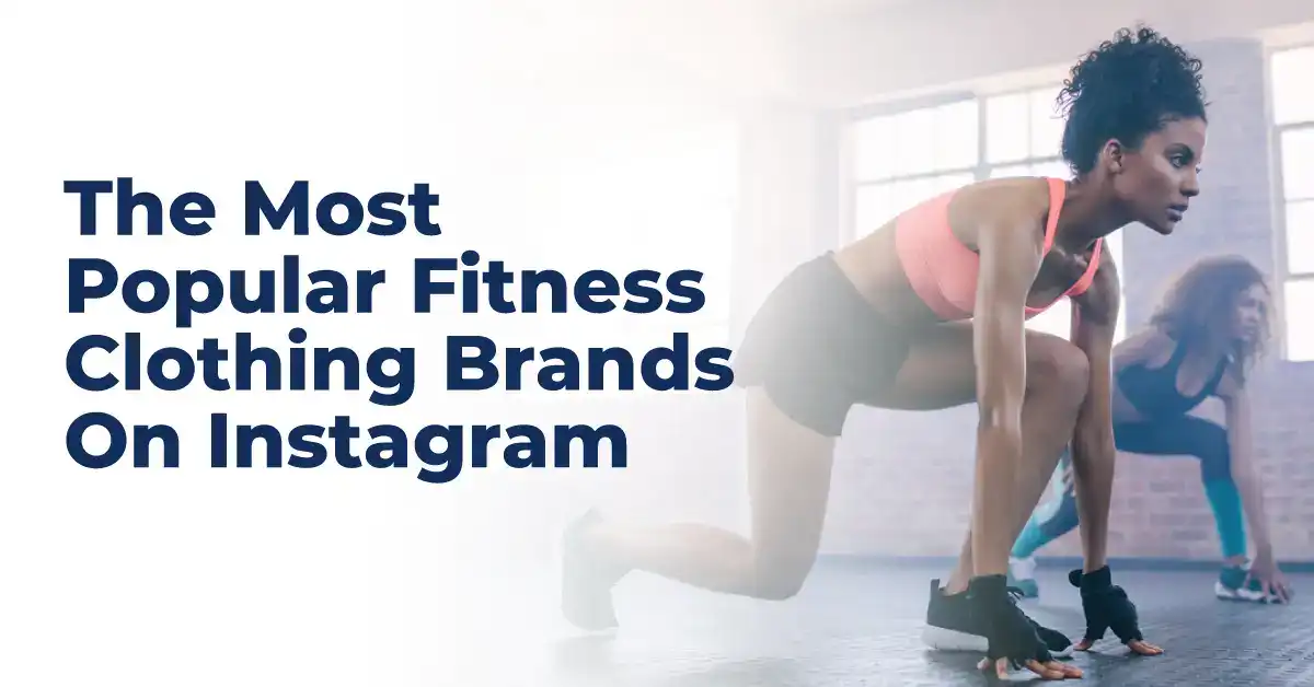 Ranking the Most Popular Fitness Clothing Brands on Instagram Feature Image