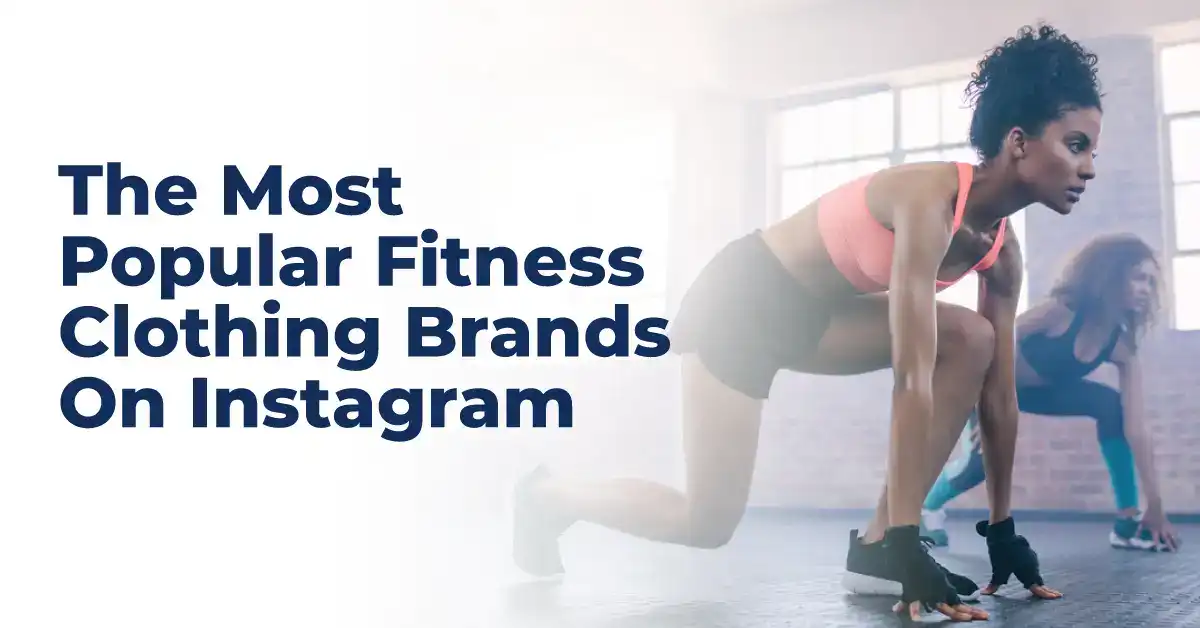 Most Popular Fitness Clothing Brands on Instagram