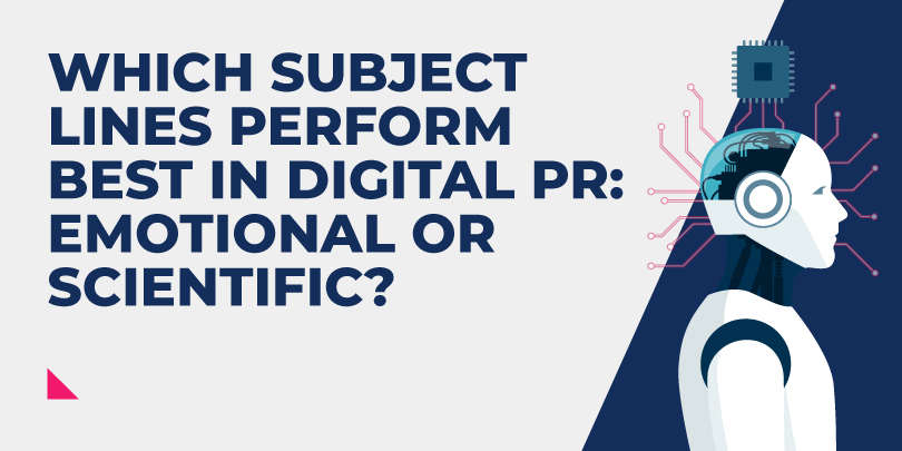 Which Subject Lines Perform Best in Digital PR: Emotional or Scientific?