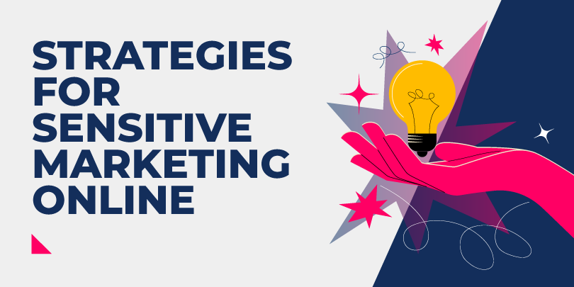 Strategies for Sensitive Marketing Online