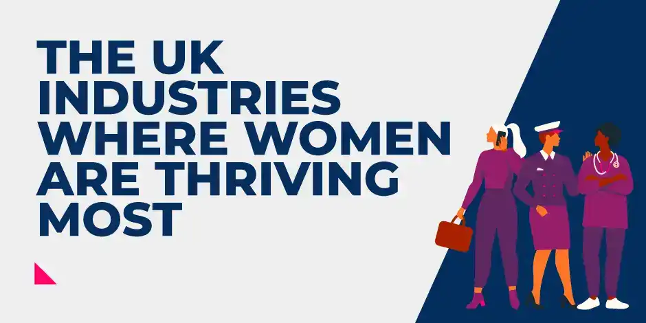 The UK Industries Where Women Are Thriving Most Feature Image