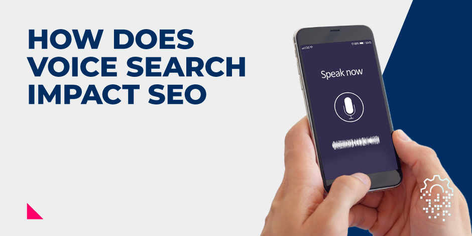 Voice Search SEO: What Is It and Why Is It Important?