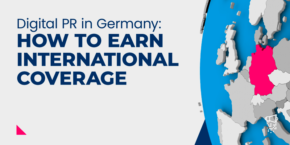 Digital PR in Germany: How to Earn International Coverage