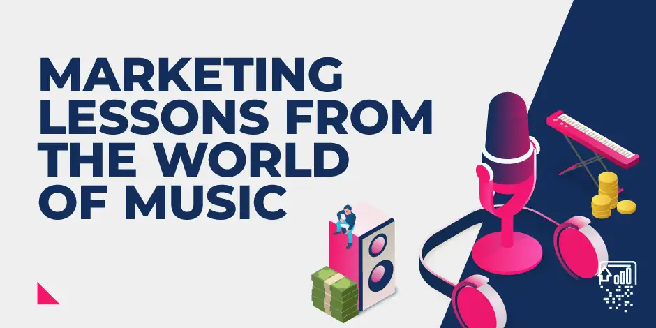 Marketing Lessons From the World of Music