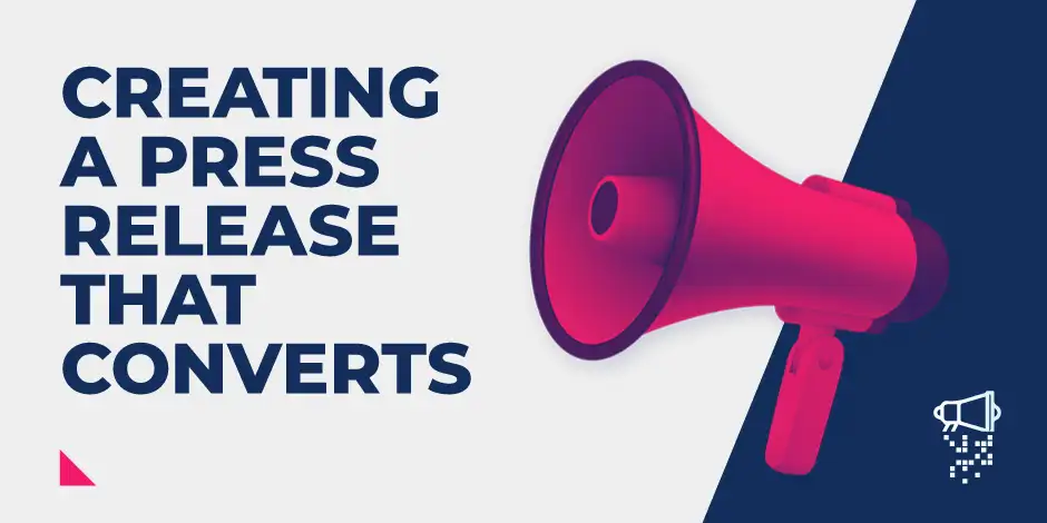 Creating a Press Release That Converts