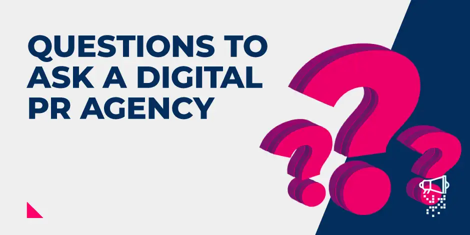 10 Questions to Ask a Digital PR Agency