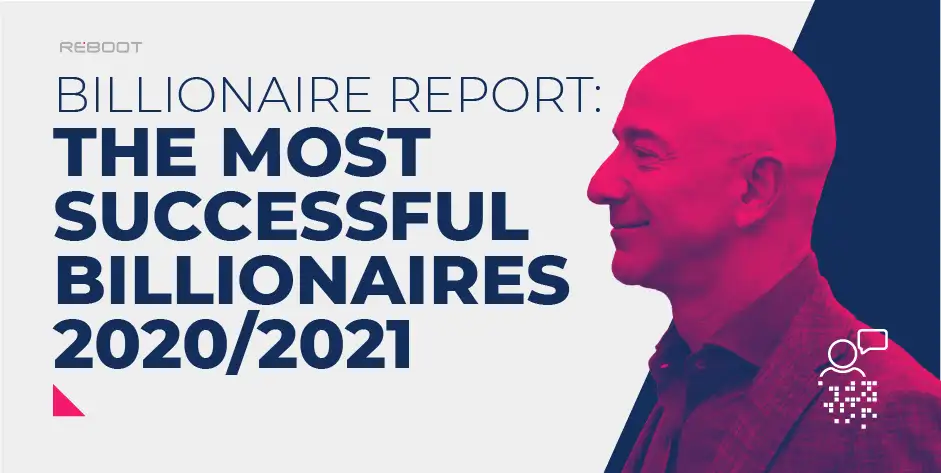 Billionaire Report: The Most Successful Billionaires 2020/2021 Feature Image