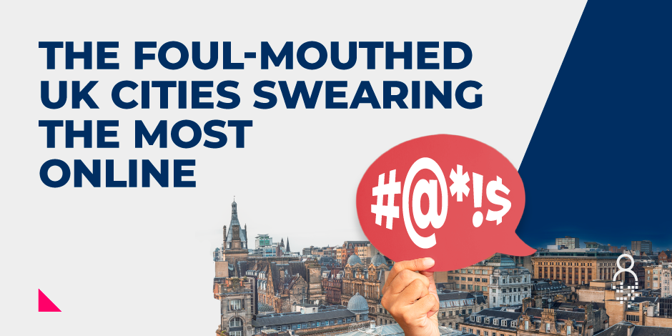 The UK Cities Swearing the Most Online Feature Image