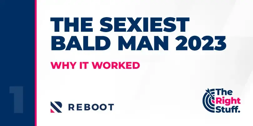 The Right Stuff: The Sexiest Bald Man 2023