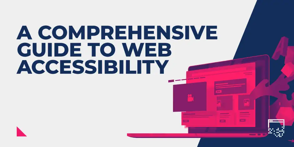 A Guide to Web Accessibility