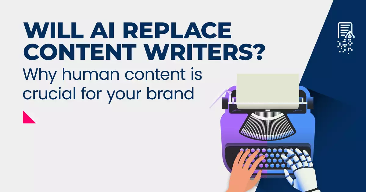 Will AI Replace Content Writers? Why Human Content is Crucial for Your Brand