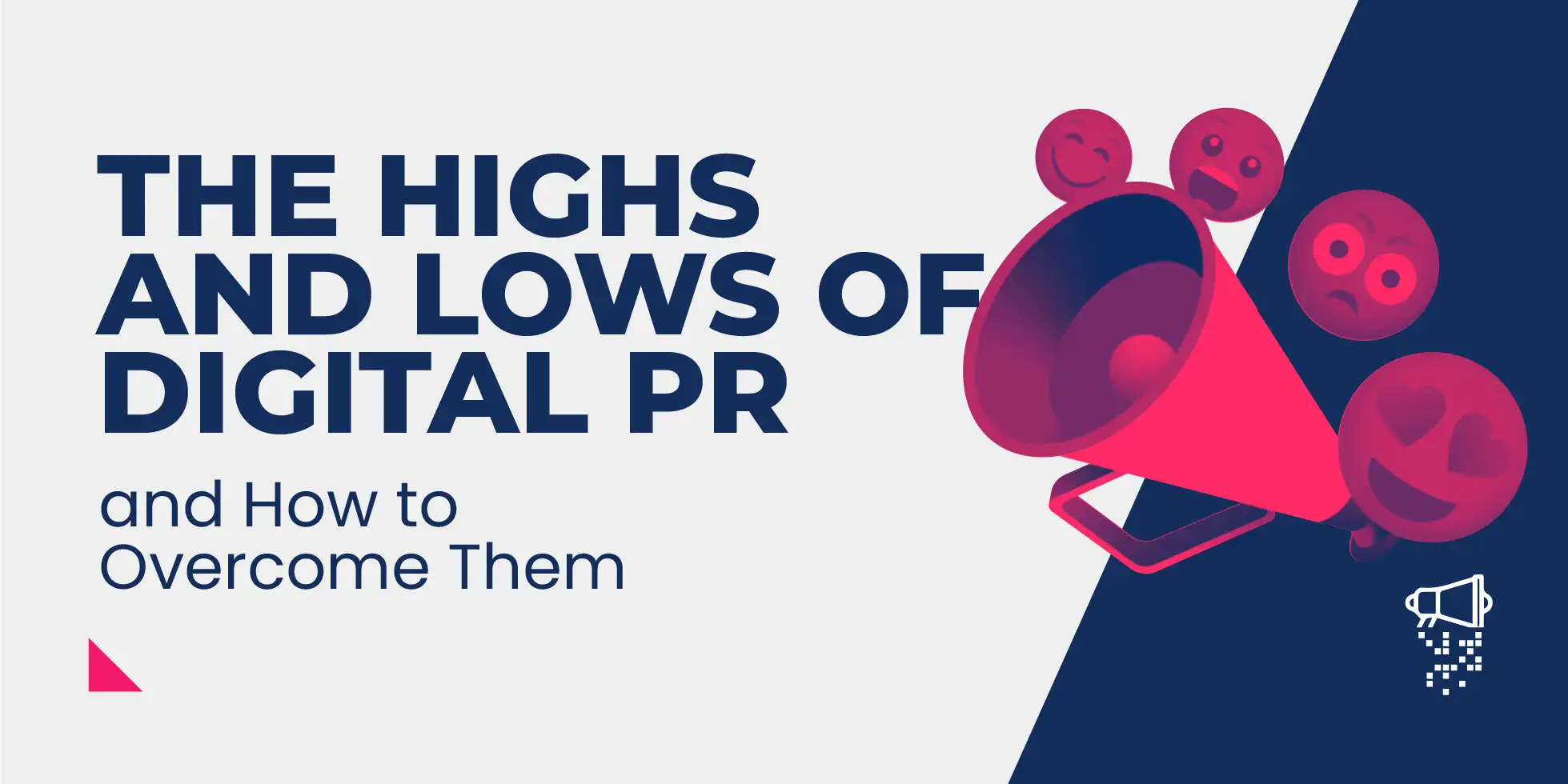 Highs and Lows of Digital PR and How to Overcome Them