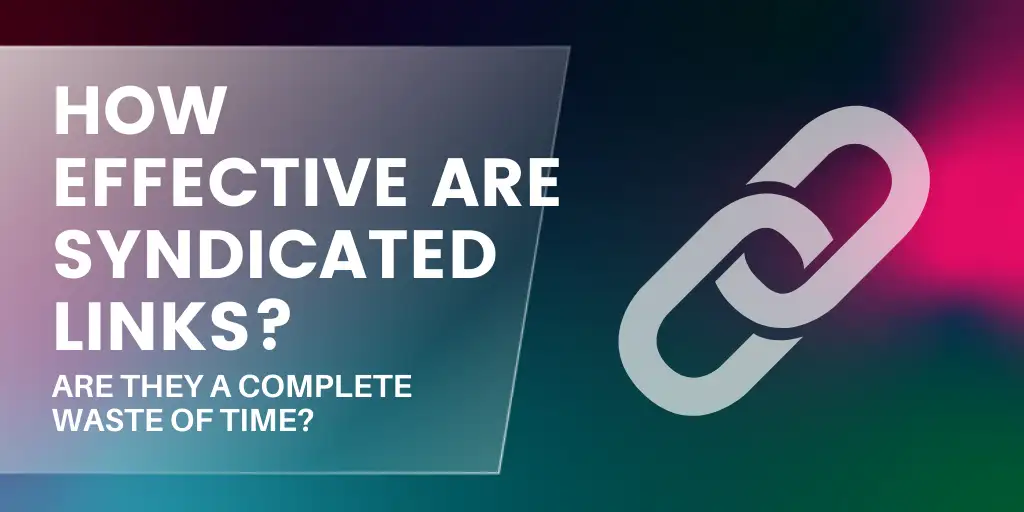 Digital PR: How Effective are Syndicated Links?