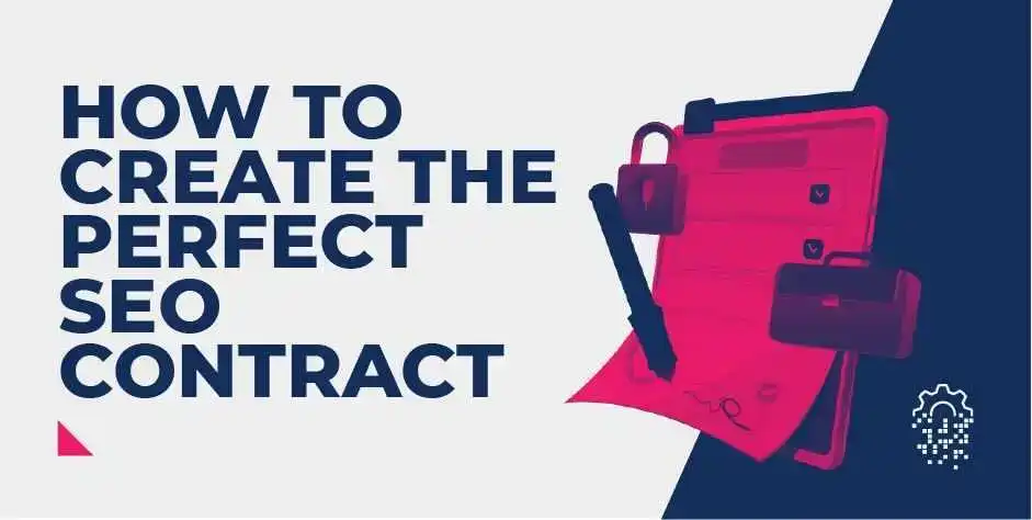 How To Create The Perfect SEO Contract