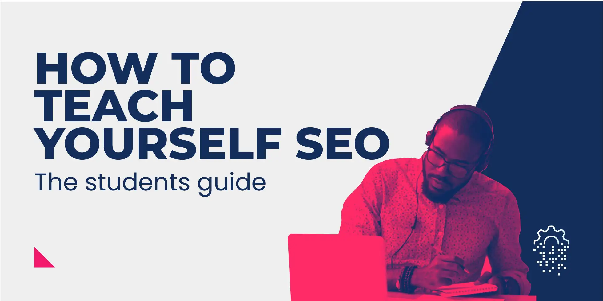 How to Teach Yourself SEO (the Student's Guide)