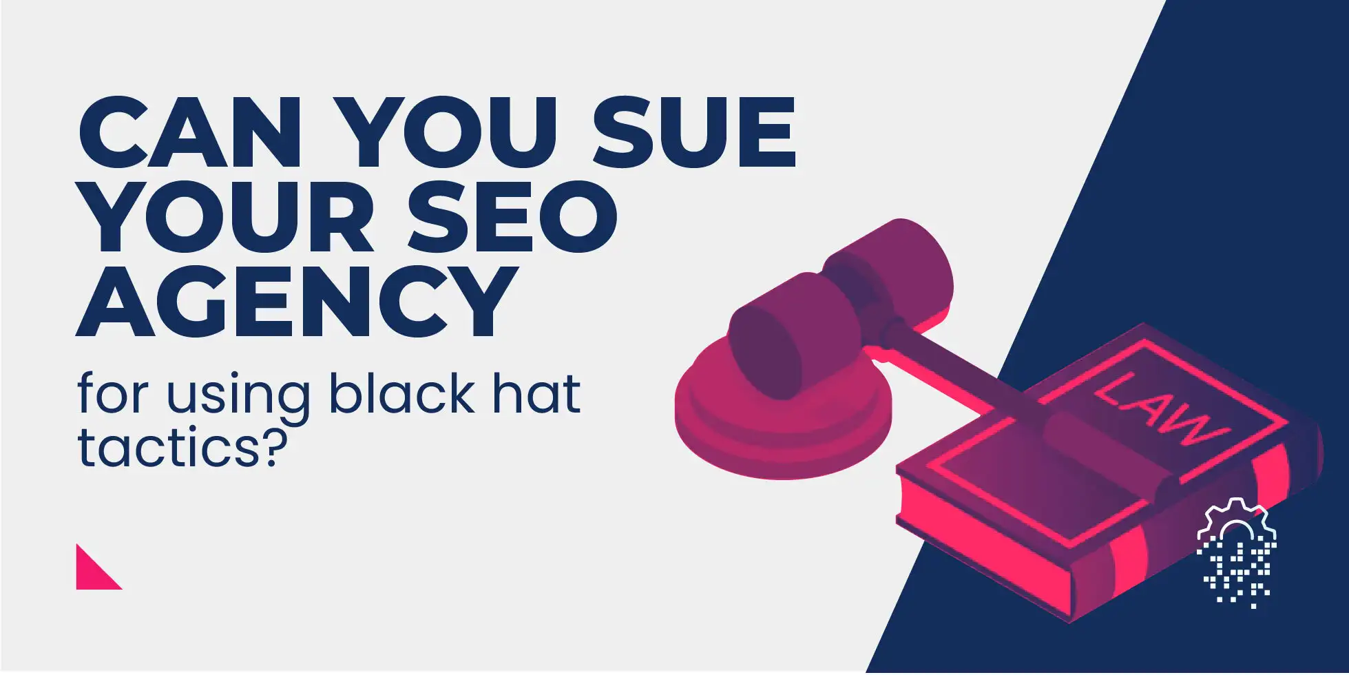 Can You Sue Your SEO Agency For Using Black Hat Tactics?