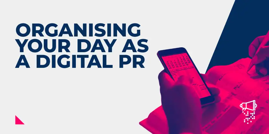Featured image for Organising Your Day as a Digital PR
