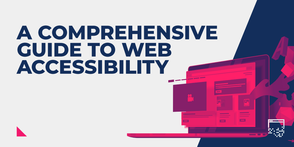 A Guide to Web Accessibility